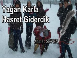 Yağan karla hasret giderdik