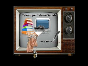 Televizyon İzleme Sanatı 