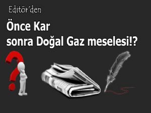 Samsun'da Önce Kar sonra Doğalgaz Meselesi 