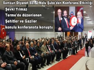 Şevki Yılmaz Terme'de tertiplenen Konferansta  konuştu