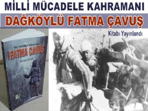 Milli Mücadele Kahramanı Fatma Çavuşu anlatan kitap yayınlandı