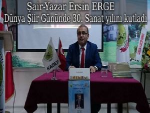 Şair Ersin Erge 30. sanat yılını Dünya Şiir Gününde kutladı