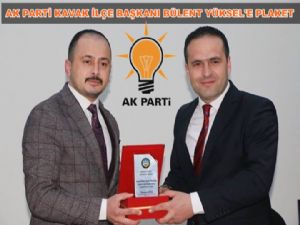 AK PARTİ Kavak İlçe Başkanı Bülent Yüksel'e plaket