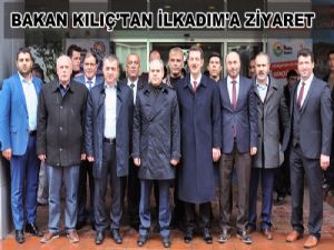 Bakan Kılıç'tan İlkadım'a Ziyaret