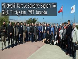  Kurt ve Tok Güçlü Türkiye İçin 'Evet' Turunda