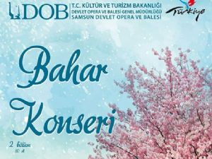 Samsun Opera ve Balesi Bahar Konseri verecek