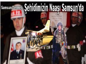 Şehit J.Uzman Çavuş Mustafa Özdemir'in naaşı Samsunda