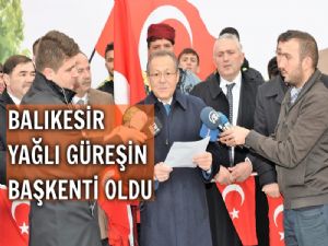 Balıkesir Yağlı Güreş Düzenleyen Kentler Birliği merkezi oldu