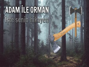 Adam ile Orman hikayesi