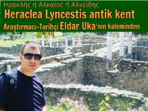 Eldar Uka yazdı: 'Heraclea Lyncestis antik kent'