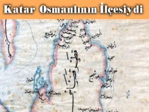 Katar Bir Zamanlar Osmanlının İlçesiydi