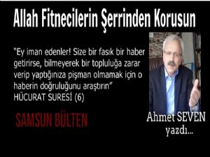 Allah Fitnecilerin Şerrinden Korusun