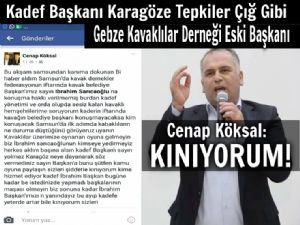 Gebze Samsunlular Derneği Eski Başkanından Karagöze Tepki 