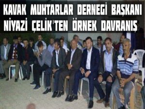 Kavak Muhtarlar Derneği Başkanı Niyazi Çelik'e tam not