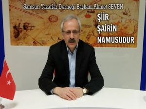 Şiirin namusunu koruyamayan şairden şair olmaz