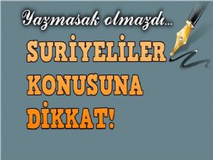 Suriyeliler için düğmeye kimler bastı?