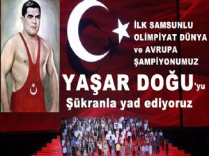 Samsunlu ilk Olimpiyat Şampiyonumuz YAŞAR DOĞU'ydu