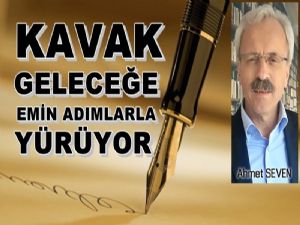  KAVAK YARINLARA EMİN ADIMLARLA YÜRÜYOR