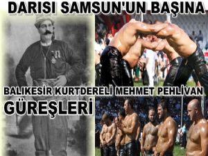 KURTDERELİ MEHMET PEHLİVAN GÜREŞLERİ