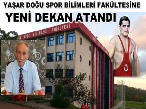 Yaşar Doğu Spor Bilimleri Fakültesine yeni dekan atandı