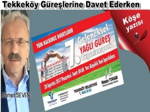 Tekkeköy Güreşlerine Davet Ederken 