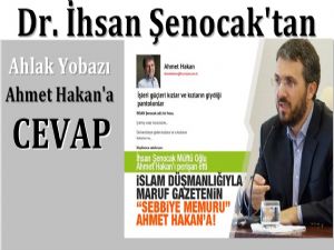 Dr. İhsan Şenocak'tan Ahmet Hakan'a Cevap