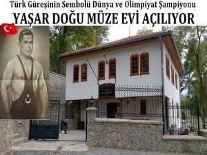 Yaşar Doğu Müze Evi Açılıyor