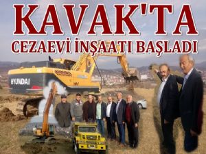 KAVAK'TA CEZAEVİ İNŞAATI BAŞLADI