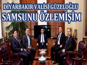 Diyarbakır Valisi Güzeloğlu Samsun Özlemi Giderdi