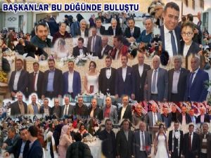 Başkanlar Bu Düğünde Buluştu