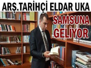 Kosovalı Araştırmacı-Tarihçi  Eldar Uka Samsuna geliyor