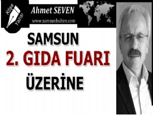 SAMSUN 2. GIDA FUARI ÜZERİNE