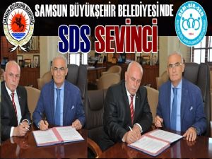 SAMSUN BÜYÜKŞEHİR BELEDİYESİNDE SDS SEVİNCİ