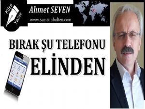  BIRAK ELİNDEN ŞU TELEFONU