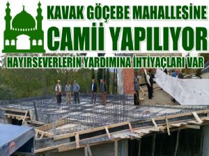 Kavak Göçebe Mahallesi Camii İnşaatı Yardımlarınızı Bekliyor