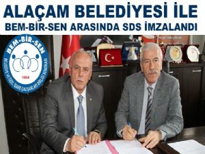 Alaçam Belediyesi ile BEM-BİR-SEN arasında SDS imzalandı