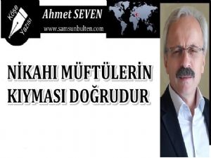  MÜFTÜLERİN NİKAH KIYMASI DOĞRU BİR İŞTİR