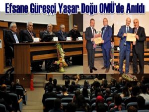 Efsane Güreşçi Yaşar Doğu OMÜ'de Anıldı