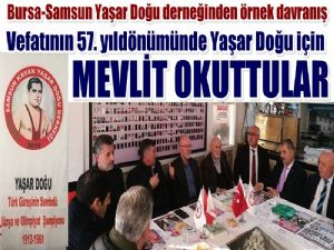 Bursa'da Yaşar Doğu'nun Ruhuna Mevlit Okuttular