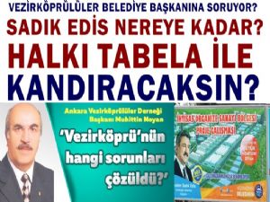 Vezirköprülülerden Başkan  Sadık Edise Tabela İsyanı