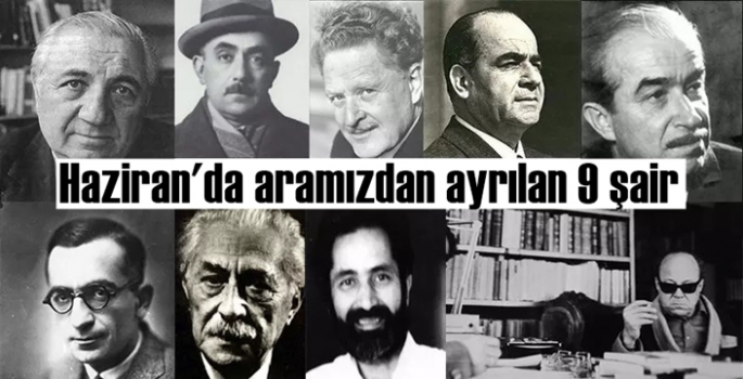 Haziran'da aramızdan ayrılan 9 şair