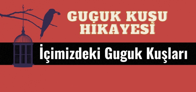 İçimizdeki Guguk Kuşları