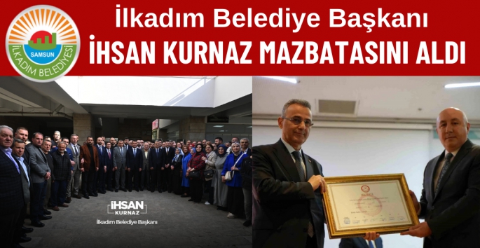 İhsan Kurnaz Mazbatasını aldı