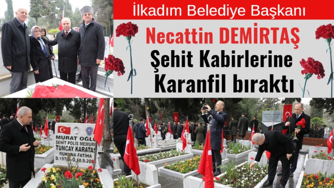 İlkadım Belediye Başkanı Necattin Demirtaş'tan Şehit Kabirlerine Karanfil 
