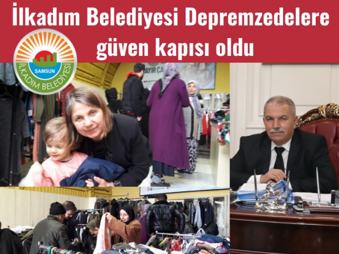 İlkadım Belediyesi Depremzedelerin güven kapısı oldu