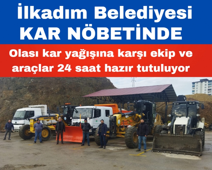 İlkadım Belediyesi personeli olası kar yağışına karşı şantiye nöbeti tutuyor 