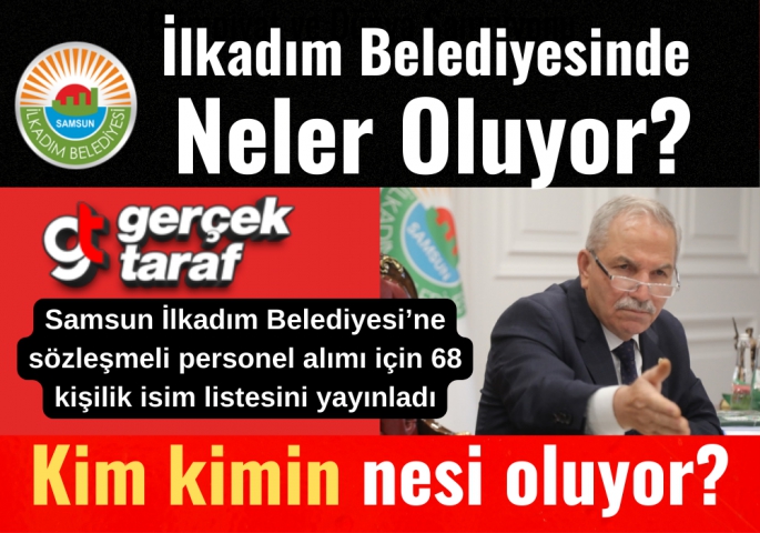 İlkadım Belediyesinde Sözleşmeli işçi alımı muamması