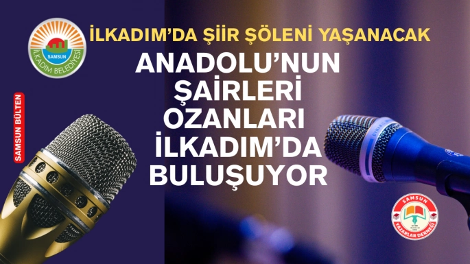 İlkadım'da Şiir Şöleni Yaşanacak