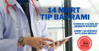 Ahmet Seven'den 14 Mart Tıp Bayramı Mesajı