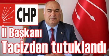 CHP'li Başkan Tacizden tutuklandı